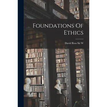 Foundations Of Ethics