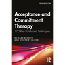 Acceptance and Commitment Therapy: 100 Key Points and Techniques