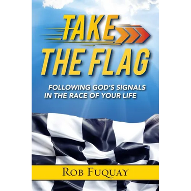 Take the Flag: Following God's Signals in the Race of Your Life