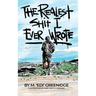 The Realest Shit I Ever Wrote