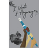 I Wrote it Anyway: An Anthology of Essays