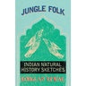 Jungle Folk - Indian Natural History Sketches