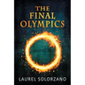 The Final Olympics: A YA Dystopian Novel