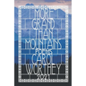 More Grand Than Mountains: A Celebration of Life, Love and The Human Spirit