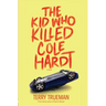 The Kid Who Killed Cole Hardt