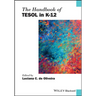 The Handbook of TESOL in K-12