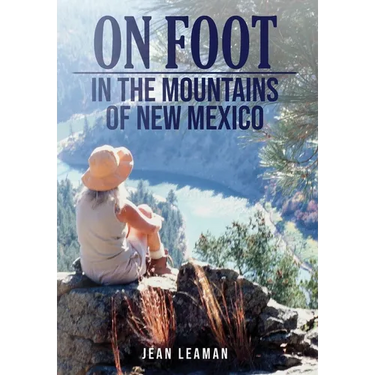 On Foot: in the MOUNTAINS OF NEW MEXICO