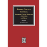 Elbert County, Georgia Inferior Court Minutes 1800-1804, Part #1. (Volume #2)