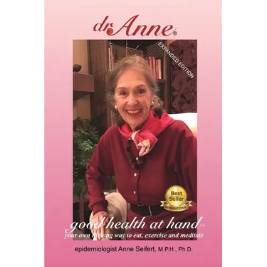 dr. Anne Good Health at Hand: your own lifelong way to eat, exercise and meditate