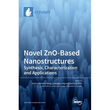 Novel ZnO-Based Nanostructures: Synthesis, Characterization and Applications