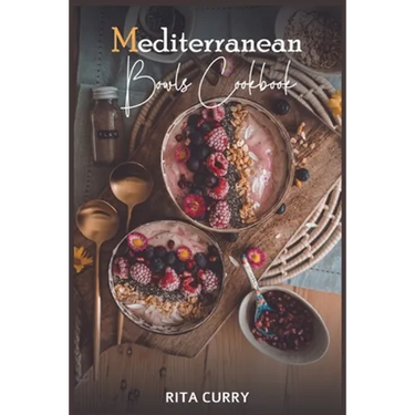 Mediterranean Bowls Cookbook