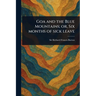 Goa and the Blue Mountains; or, Six Months of Sick Leave