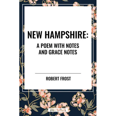 New Hampshire: Poem with Notes and Grace Notes