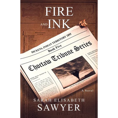 Fire and Ink (Choctaw Tribune Series, Book 5)
