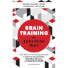 Brain Training the Japanese Way: Over 200 Fun and Challenging Puzzles to Improve Concentration, Strengthen Memory, and Boost Brain Health