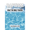 Baptism: What the Bible Teaches