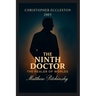 The Ninth Doctor: The Healer of Worlds (Christopher Eccleston, 2005)