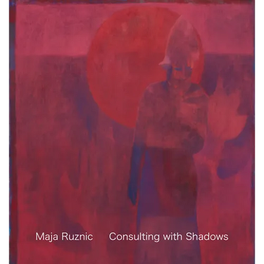 Maja Ruznic: Consulting with Shadows