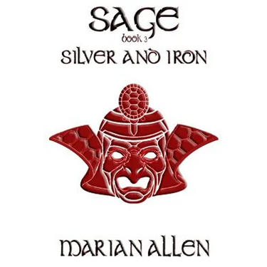 Silver and Iron: Sage: Book 3