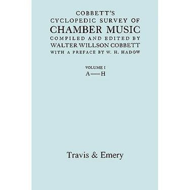 Cobbett's Cyclopedic Survey of Chamber Music. Vol.1 (A-H). (Facsimile of first edition).