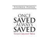 Once Saved, Always Saved: Satan's Greatest Trick