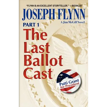 Part 1: The Last Ballot Cast