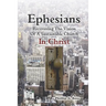 Ephesians--Recovering The Vision: Of A Sustainable Church In Christ