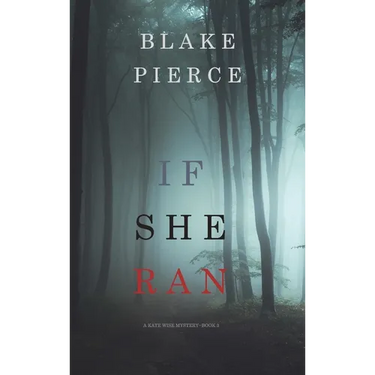 If She Ran (A Kate Wise Mystery-Book 3)