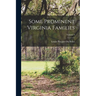 Some Prominent Virginia Families; Volume 4