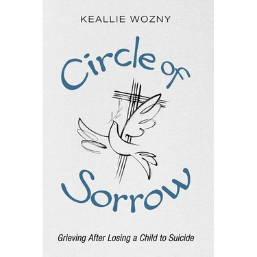 Circle of Sorrow: Grieving After Losing a Child to Suicide