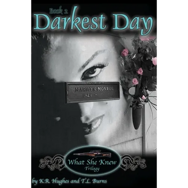 Darkest Day: Book 2 of What She Knew Trilogy