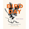 Bird Day: A Story of 24 Hours and 24 Avian Lives