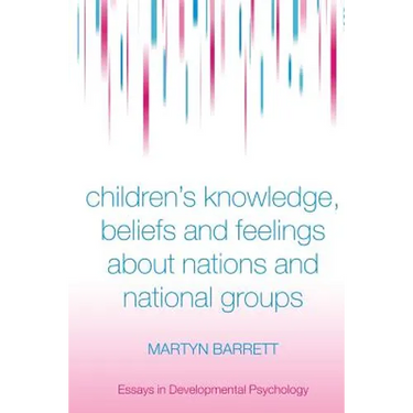 Children's Knowledge, Beliefs and Feelings about Nations and National Groups