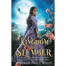 Kingdom of Slumber: A Retelling of Sleeping Beauty