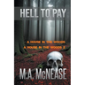 Hell to Pay: A House in the Woods 1 and 2