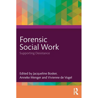 Forensic Social Work: Supporting Desistance