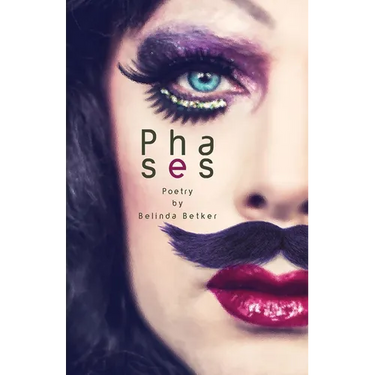 Phases: Poetry by Belinda Betker