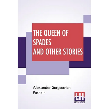 The Queen Of Spades And Other Stories: Translated By Mrs. Sutherland Edwards