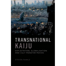 Transnational Kaiju: Exploitation, Globalisation and Cult Monster Movies