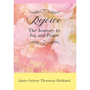 Rejoice: The Journey to Joy and Peace