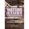 Nature Study Collective: 174 Lessons for Nature Field Trips