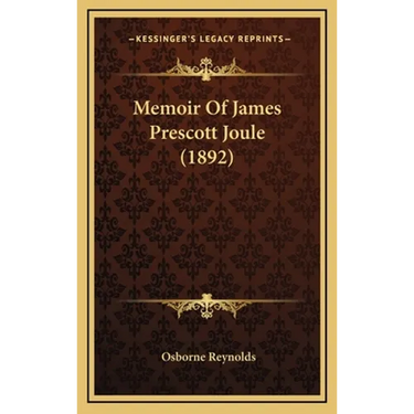 Memoir Of James Prescott Joule (1892)