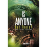 Is Anyone Out There?: And Other Stories