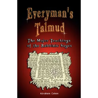 Everyman's Talmud: The Major Teachings of the Rabbinic Sages