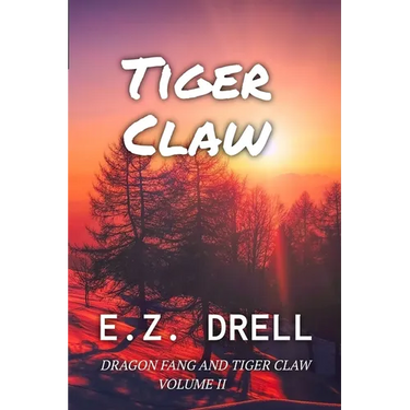 Tiger Claw: Dragon Fang and Tiger Claw Volume II