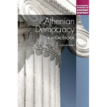 Athenian Democracy: A Sourcebook