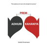 Adhuri Prem Kahaniya (Incomplete Love Stories): The weakness of a man is the strength of a woman