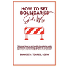 How to Set Boundaries: God's Way