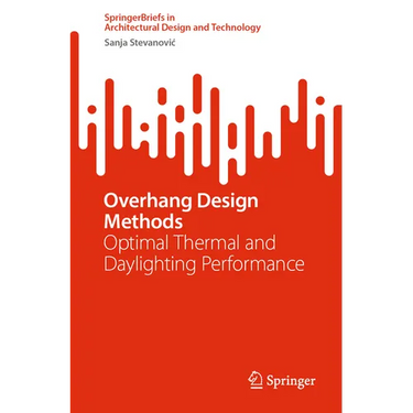 Overhang Design Methods: Optimal Thermal and Daylighting Performance