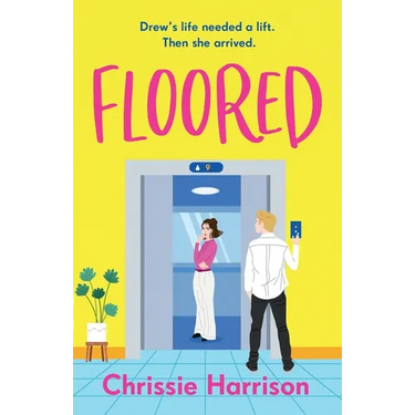 Floored: The charming and hilarious romantic comedy guaranteed to give you a lift